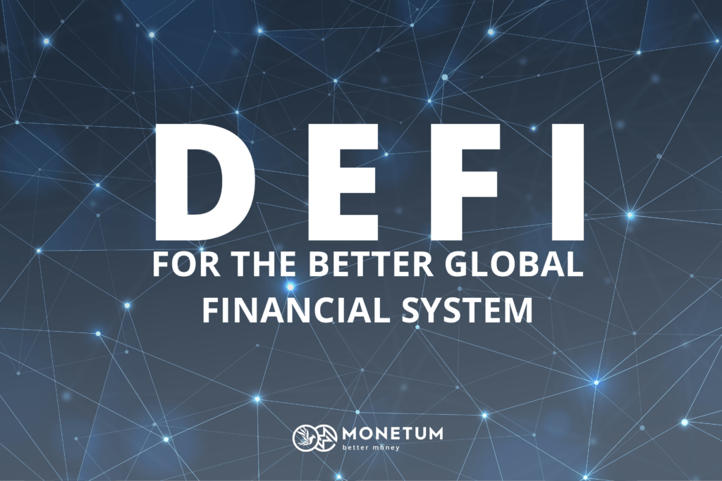 DEFI : For The Better Global Financial System - Monetum